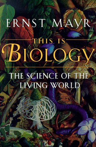 This Is Biology The Science of the Living World  1997 9780674884694 Front Cover