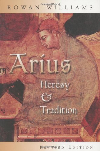 Arius Heresy and Tradition  2001 (Revised) 9780802849694 Front Cover