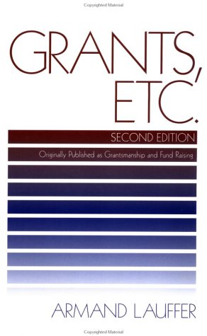 Grants, Etc Originally Published As Grantmanship and Fund Raising 2nd 1997 (Revised) 9780803954694 Front Cover