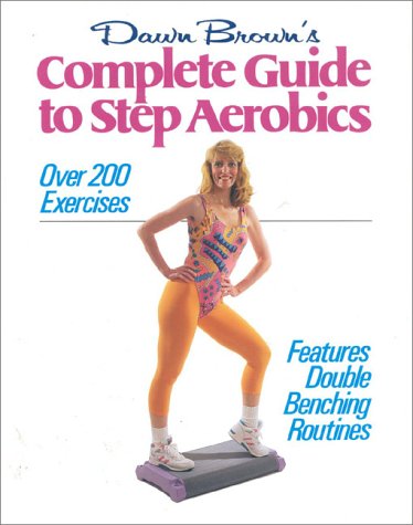 Complete Guide to Step Aerobics  N/A 9780867202694 Front Cover