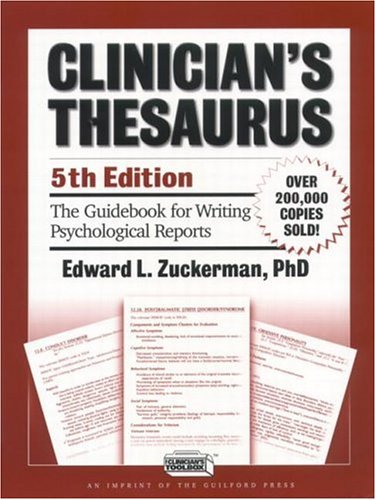 Clinician's Thesaurus The Guidebook for Writing Psychological Reports 5th 2000 (Revised) 9781572305694 Front Cover