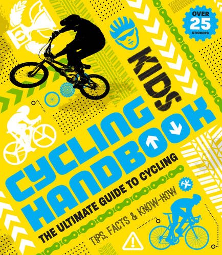 Kids' Cycling Handbook Tips, Facts and Know-How about Road, Track, BMX and Mountain Biking  2016 9781783121694 Front Cover