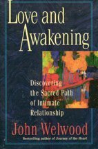 Love and Awakening Discovering the Sacred Path of Intimate Relationship  1996 9780060172695 Front Cover