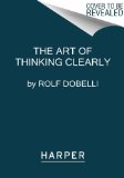 Art of Thinking Clearly  N/A 9780062219695 Front Cover