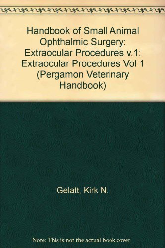 Handbook of Small Animal Ophthalmic Surgery Extraocular Procedures  1994 9780080422695 Front Cover
