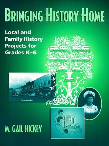 Bringing History Home Local and Family History Projects  1999 9780205281695 Front Cover