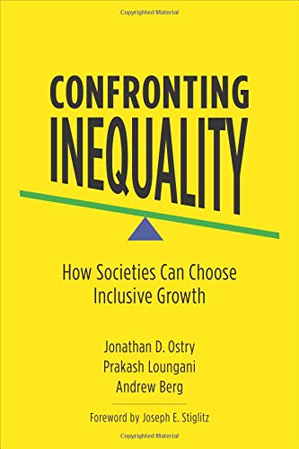 Confronting Inequality: How Societies Can Choose Inclusive Growth  2019 9780231174695 Front Cover