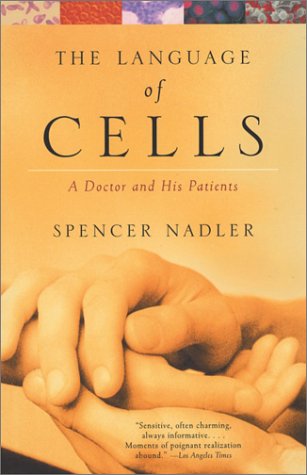 Language of Cells A Doctor and His Patients N/A 9780375708695 Front Cover