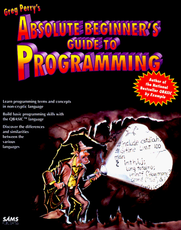 Absolute Beginners Guide to Programming  1993 9780672302695 Front Cover