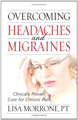 Overcoming Headaches and Migraines Clinically Proven Cure for Chronic Pain  2008 9780736921695 Front Cover