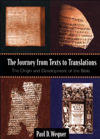 Journey from Texts to Translations The Origin and Development of the Bible N/A 9780801021695 Front Cover