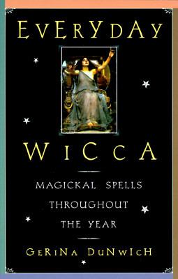 Everyday Wicca Magickal Spells Throughout the Year N/A 9780806518695 Front Cover