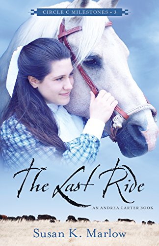 The Last Ride: An Andrea Carter Book  2016 9780825443695 Front Cover