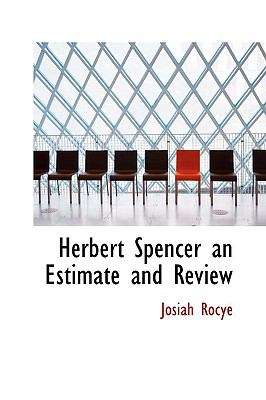 Herbert Spencer an Estimate and Review  N/A 9781110588695 Front Cover
