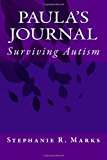 Paula's Journal Surviving Autism N/A 9781470101695 Front Cover