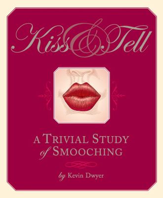 Kiss and Tell   2006 9781594740695 Front Cover