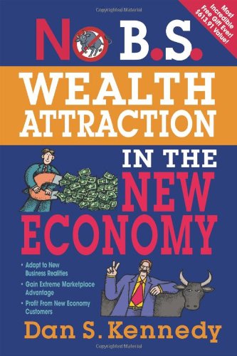 No B. S. Wealth Attraction in the New Economy   2010 9781599183695 Front Cover