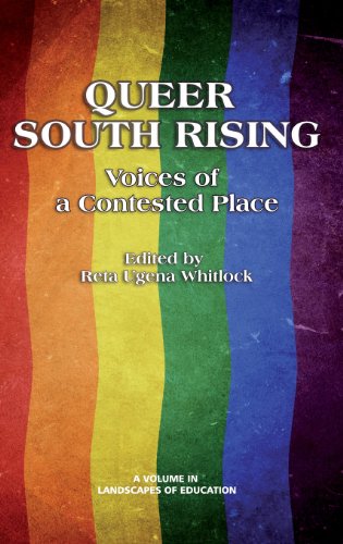 Queer South Rising: Voices of a Contested Place  2013 9781623961695 Front Cover