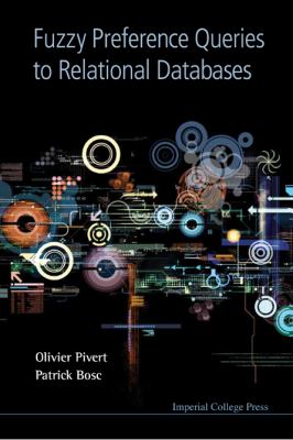 Fuzzy Preference Queries to Relational Dtabases:  2012 9781848168695 Front Cover