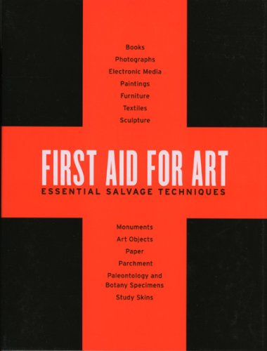 First Aid for Art : Essential Salvage Techniques  2006 9781889097695 Front Cover