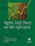 Algebra, Graph Theory and Their Applications   2010 9788184870695 Front Cover