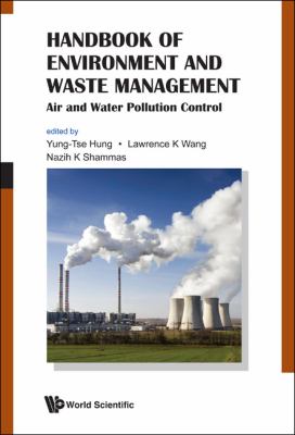 Handbook of Environment and Waste Management Air and Water Pollution Control  2012 9789814327695 Front Cover