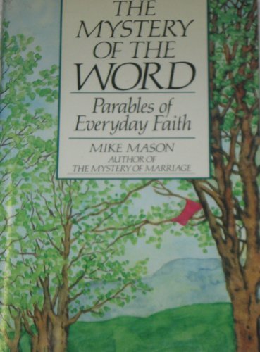 Mystery of the Word : Parables of Everyday Faith N/A 9780060654696 Front Cover