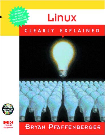 Linux Clearly Explained   1999 9780125531696 Front Cover