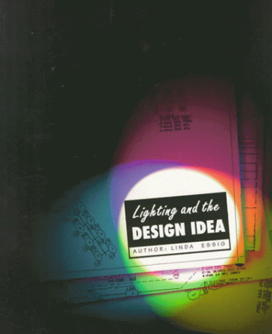 Lighting and the Design Idea  N/A 9780155020696 Front Cover