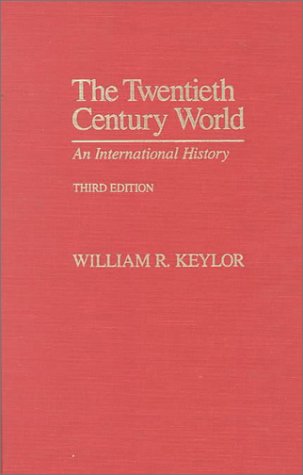 Twentieth Century World An International History 3rd 1996 (Revised) 9780195097696 Front Cover