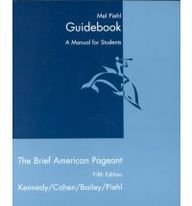 American Pageant : Used with ... Kennedy-The Brief American Pageant: A History of the Republic 5th 2000 9780395978696 Front Cover