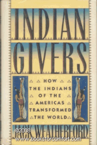 Indian Givers How the Indians of the Americas Transformed the World  1988 9780517569696 Front Cover