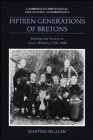 Fifteen Generations of Bretons Kinship and Society in Lower Brittany, 1720-1980  1991 9780521333696 Front Cover