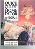 Quick-Quilted Home Decor with Your Bernina N/A 9780801983696 Front Cover