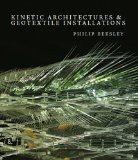 Kinetic Architectures and Geotextile Installations:  2009 9780980985696 Front Cover
