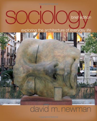 Sociology Exploring the Architecture of Everyday Life, Brief Edition  2010 (Brief Edition) 9781412966696 Front Cover