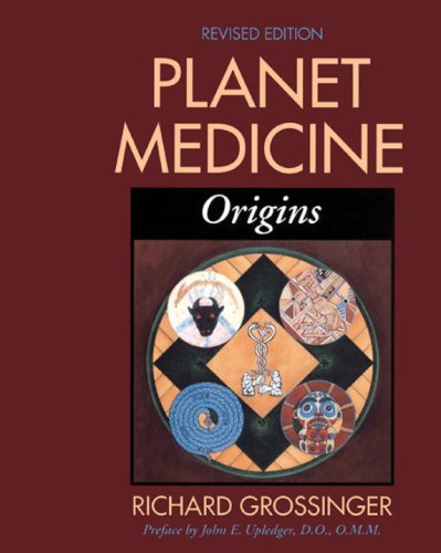 Planet Medicine: Origins, Revised Edition Origins 7th 2000 (Revised) 9781556433696 Front Cover
