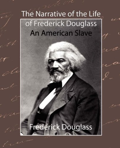 Narrative of the Life of Frederick Douglass - an American Slave  N/A 9781604240696 Front Cover