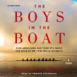The Boys in the Boat: Nine Americans and Their Epic Quest for Gold at the 1936 Berlin Olympics  2013 9781611761696 Front Cover