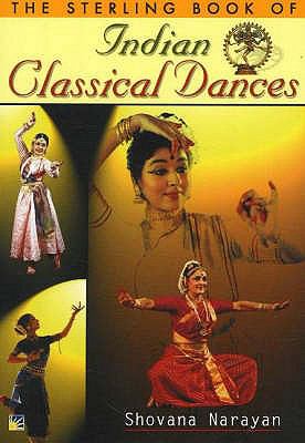 The Sterling Book of Indian Classical Dances (Sterling Book of) N/A 9781845571696 Front Cover