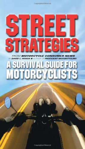 Street Strategies A Survival Guide for Motorcyclists  2001 9781889540696 Front Cover