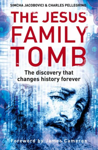 Jesus Family Tomb, The: The Discovery That Will Change History Forever N/A 9780007245697 Front Cover