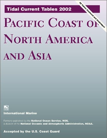 Tidal Current Tables 2002 : Pacific Coast of North America and Asia  2002 9780071381697 Front Cover