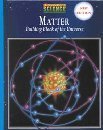 Matter : Building Block of the Universe 1st 1997 (Student Manual, Study Guide, etc.) 9780134233697 Front Cover