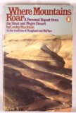 Where Mountains Roar A Personal Report from the Sinai and Negev Desert N/A 9780140058697 Front Cover