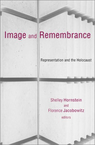 Image and Remembrance Representation and the Holocaust  2002 9780253215697 Front Cover