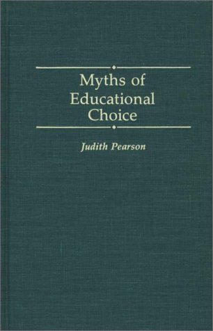 Myths of Educational Choice   1993 9780275941697 Front Cover