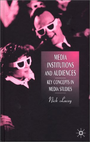 Media, Institutions and Audiences Key Concepts in Media Studies  2002 (Revised) 9780333658697 Front Cover
