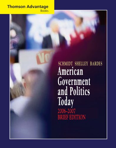 Thomson Advantage Books American Government and Politics Today, 2006-2007 4th 2007 (Revised) 9780495130697 Front Cover