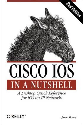 Cisco IOS in a Nutshell A Desktop Quick Reference for IOS on IP Networks 2nd 2005 9780596008697 Front Cover